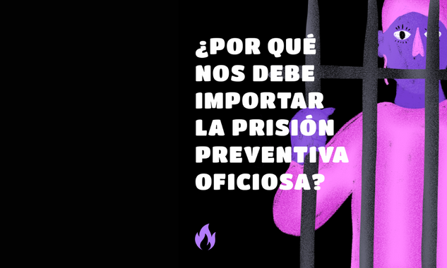 Lee más sobre el artículo Injusticia, mujeres y cárcel, ¿por qué nos debe importar la prisión preventiva oficiosa?